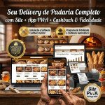 Padaria Site + AppS + Programa de Fidelidade Cashback  (Assinatura Avançado) ou mais...